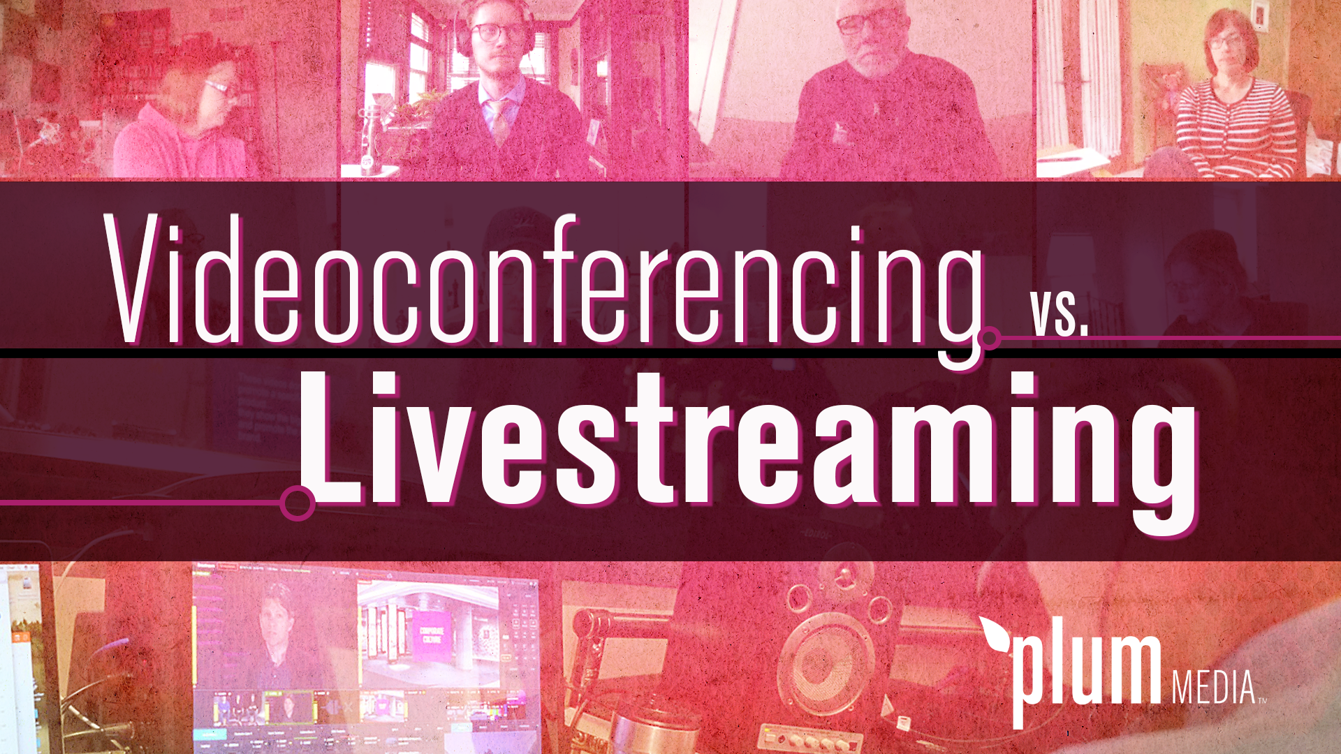 Videoconferencing vs. Livestreaming